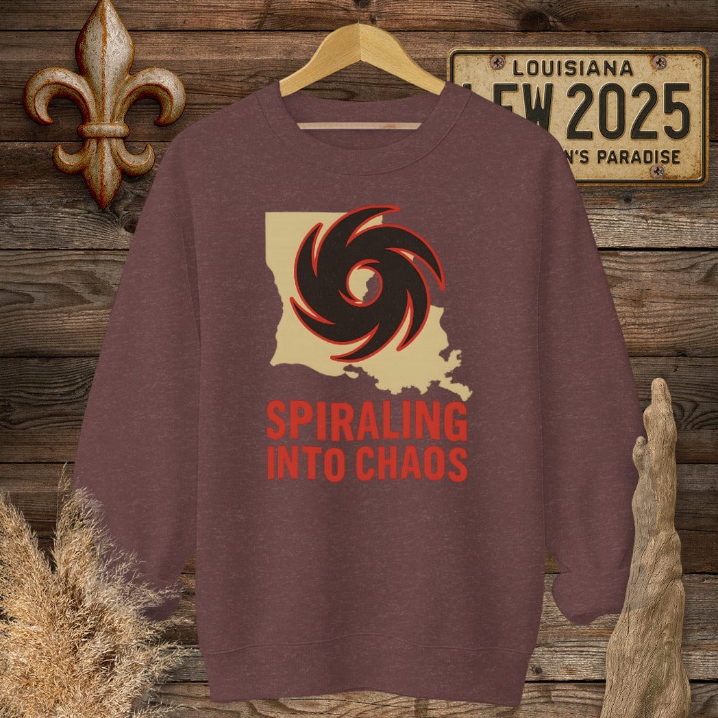 S / Heather Sport Dark Maroon Louisiana Spiraling Into Chaos Sweatshirt by Laissez Faire Wear