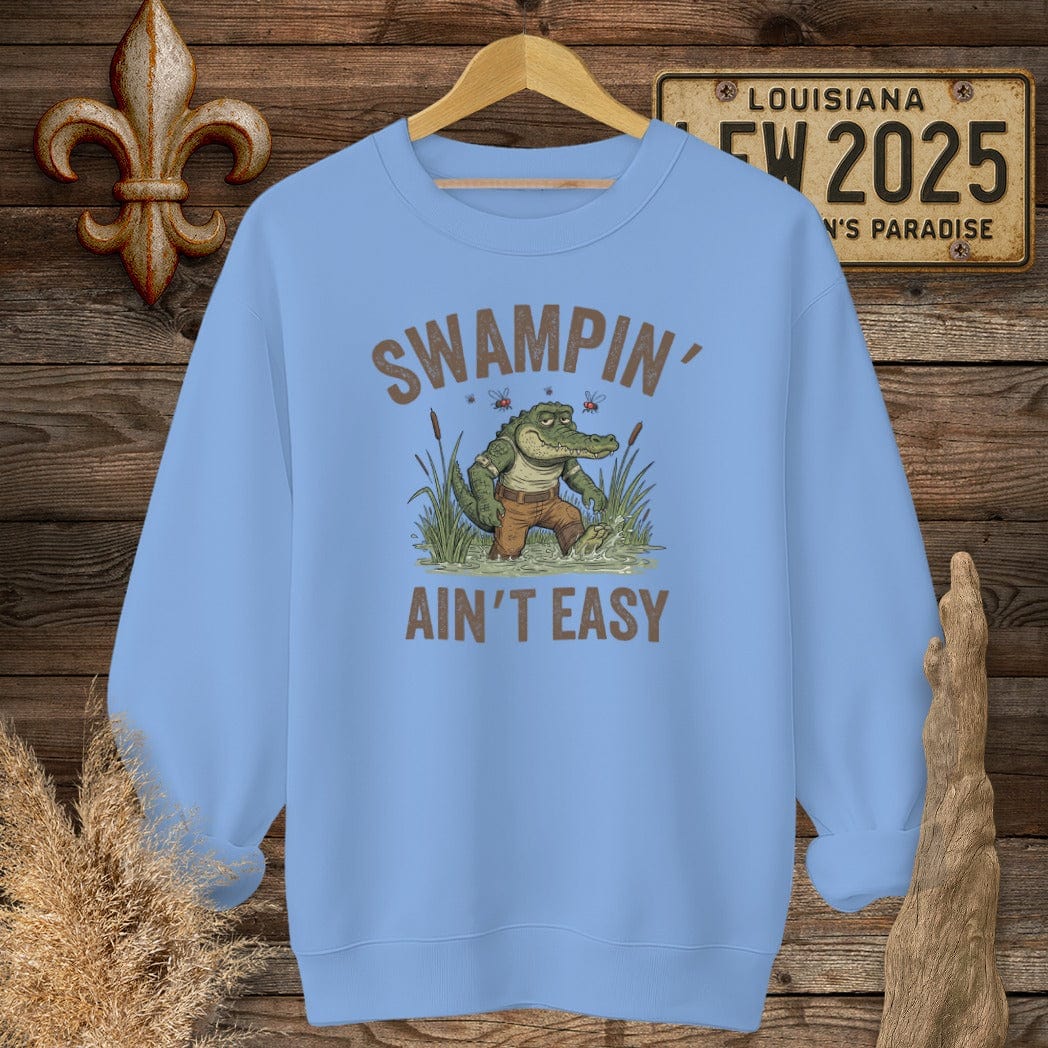 S / Carolina Blue Louisiana Swampin' Ain't Easy Sweatshirt by Laissez Faire Wear