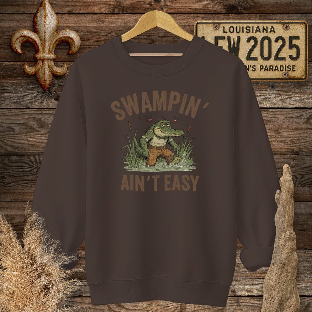 S / Dark Chocolate Louisiana Swampin' Ain't Easy Sweatshirt by Laissez Faire Wear