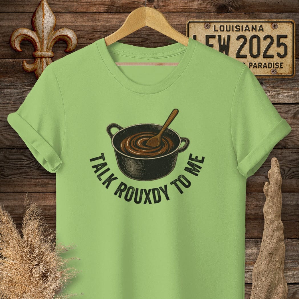 S / Lime Louisiana Talk Rouxdy To Me T-Shirt by Laissez Faire Wear