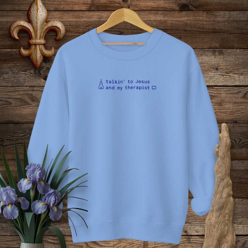 S / Carolina Blue Louisiana talkin' to Jesus and my therapist Sweatshirt by Laissez Faire Wear