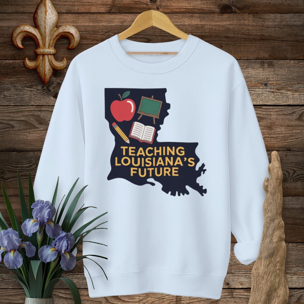 S / Light Blue Louisiana Teaching Louisiana's Future Sweatshirt by Laissez Faire Wear