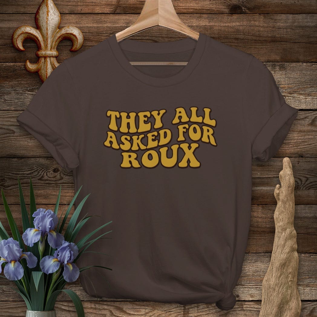 S / Dark Chocolate Louisiana They All Asked for Roux T-Shirt by Laissez Faire Wear