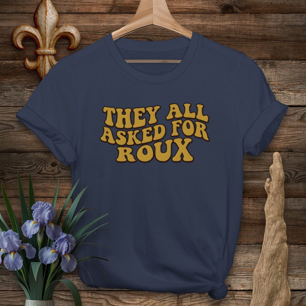 S / Navy Louisiana They All Asked for Roux T-Shirt by Laissez Faire Wear