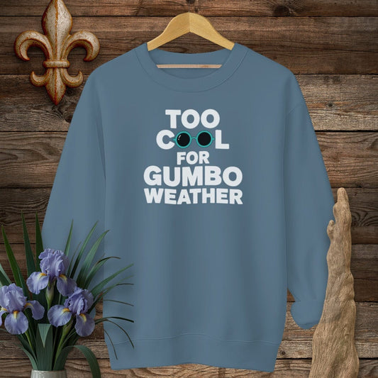 S / Indigo Blue Louisiana Too Cool For Gumbo Weather Sweatshirt by Laissez Faire Wear