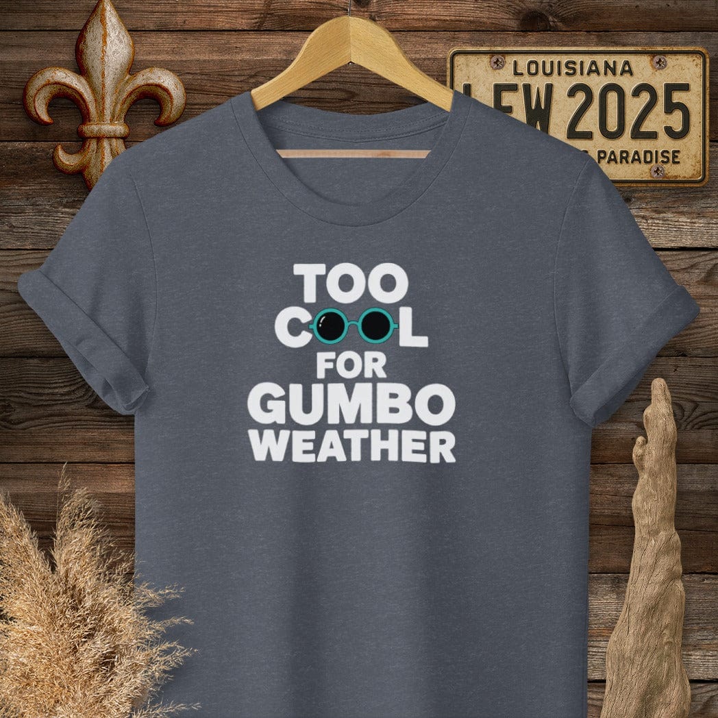 S / Heather Navy Louisiana Too Cool For Gumbo Weather T-Shirt by Laissez Faire Wear