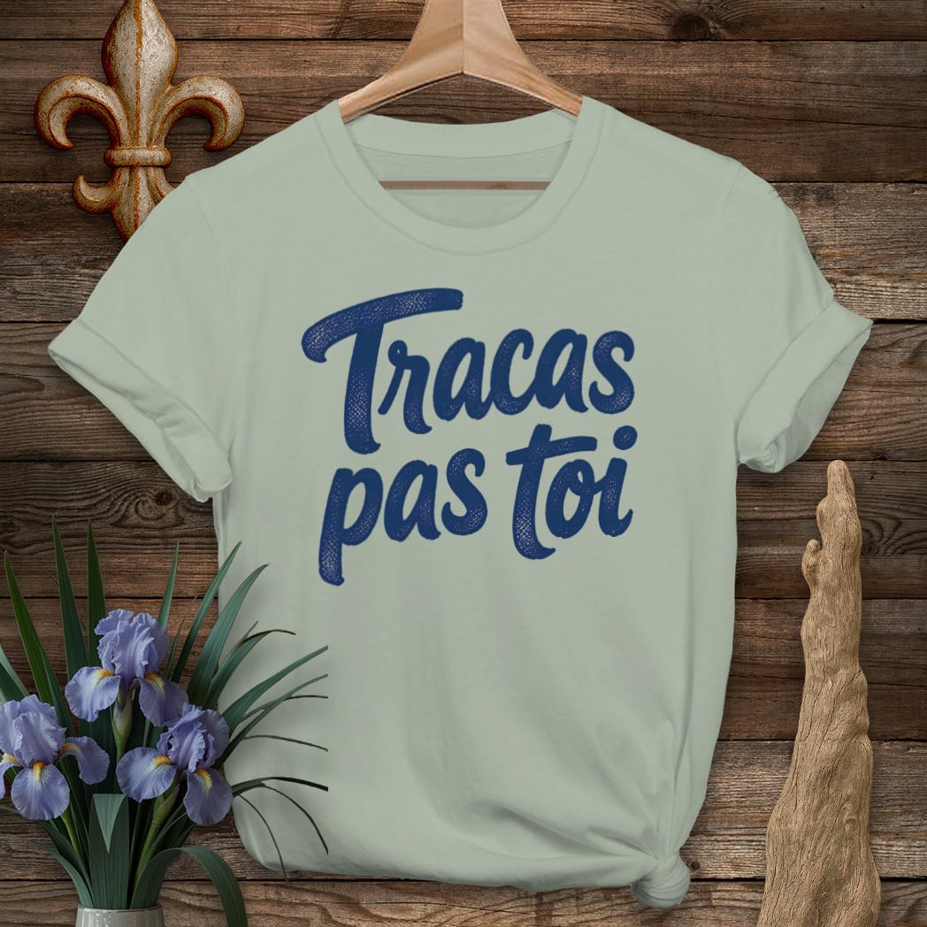 S / Sage Louisiana Tracas Pas Toi T-Shirt by Laissez Faire Wear