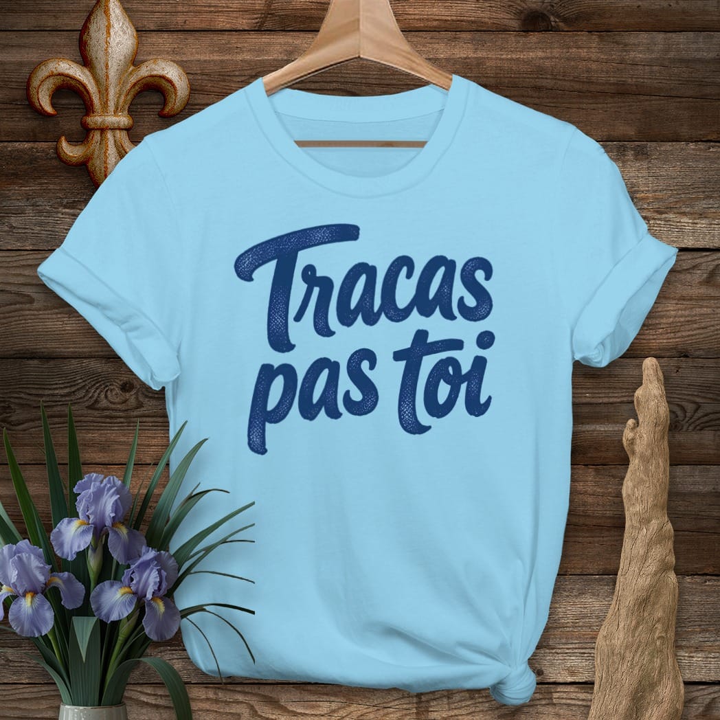 S / Sky Louisiana Tracas Pas Toi T-Shirt by Laissez Faire Wear