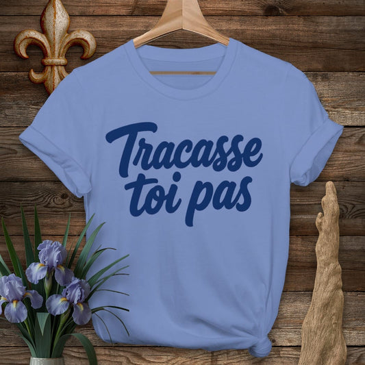S / Iris Louisiana Tracasse toi pas T-Shirt by Laissez Faire Wear