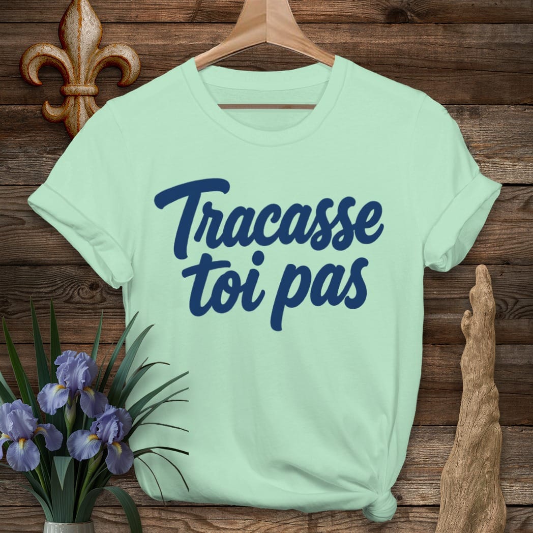 S / Mint Green Louisiana Tracasse toi pas T-Shirt by Laissez Faire Wear