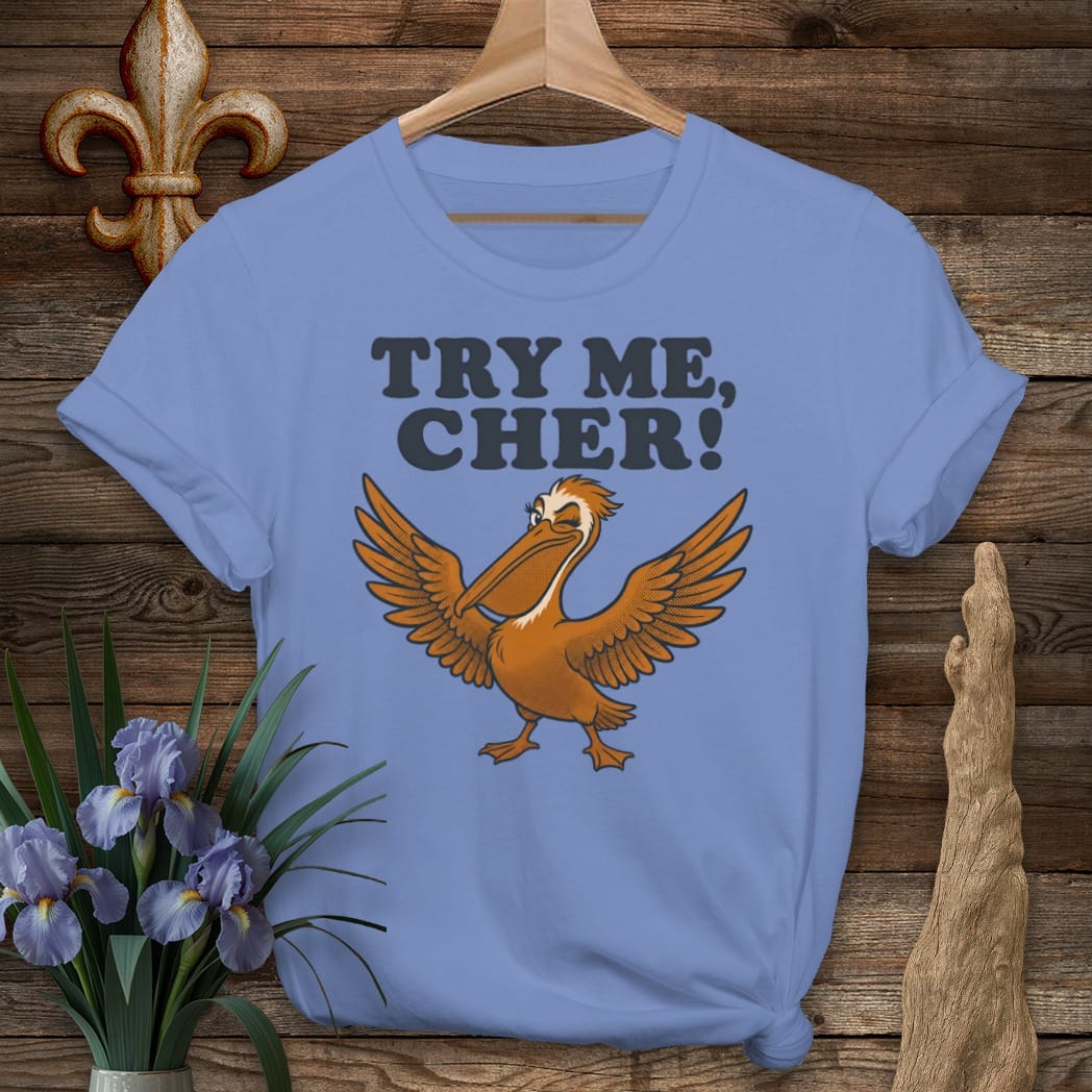S / Iris Louisiana Try Me Cher T-Shirt by Laissez Faire Wear