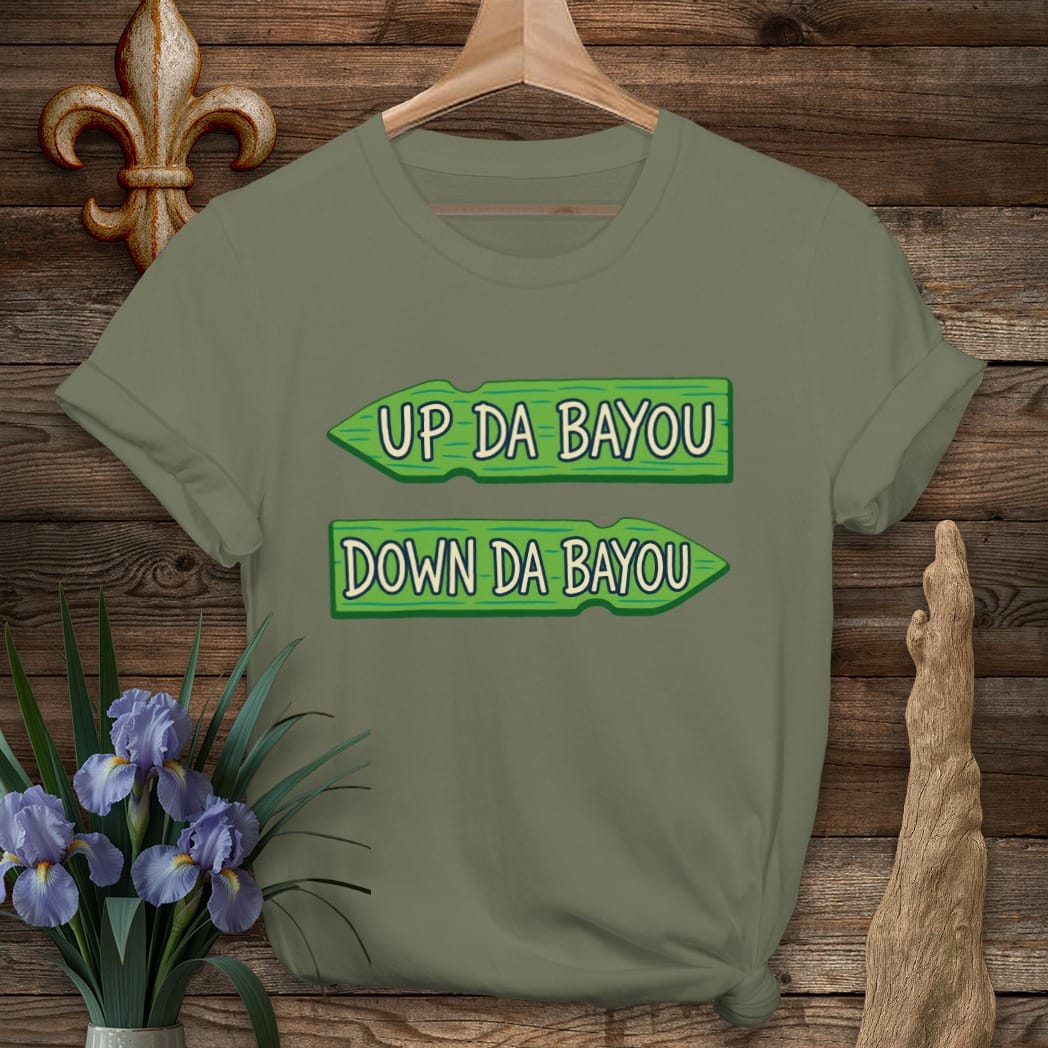 Military Green / S Louisiana Up Da Bayou / Down Da Bayou T-Shirt by Laissez Faire Wear