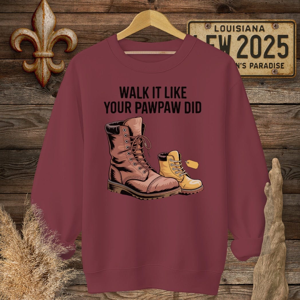 S / Garnet Louisiana Walk It Like Your PawPaw Did Sweatshirt by Laissez Faire Wear
