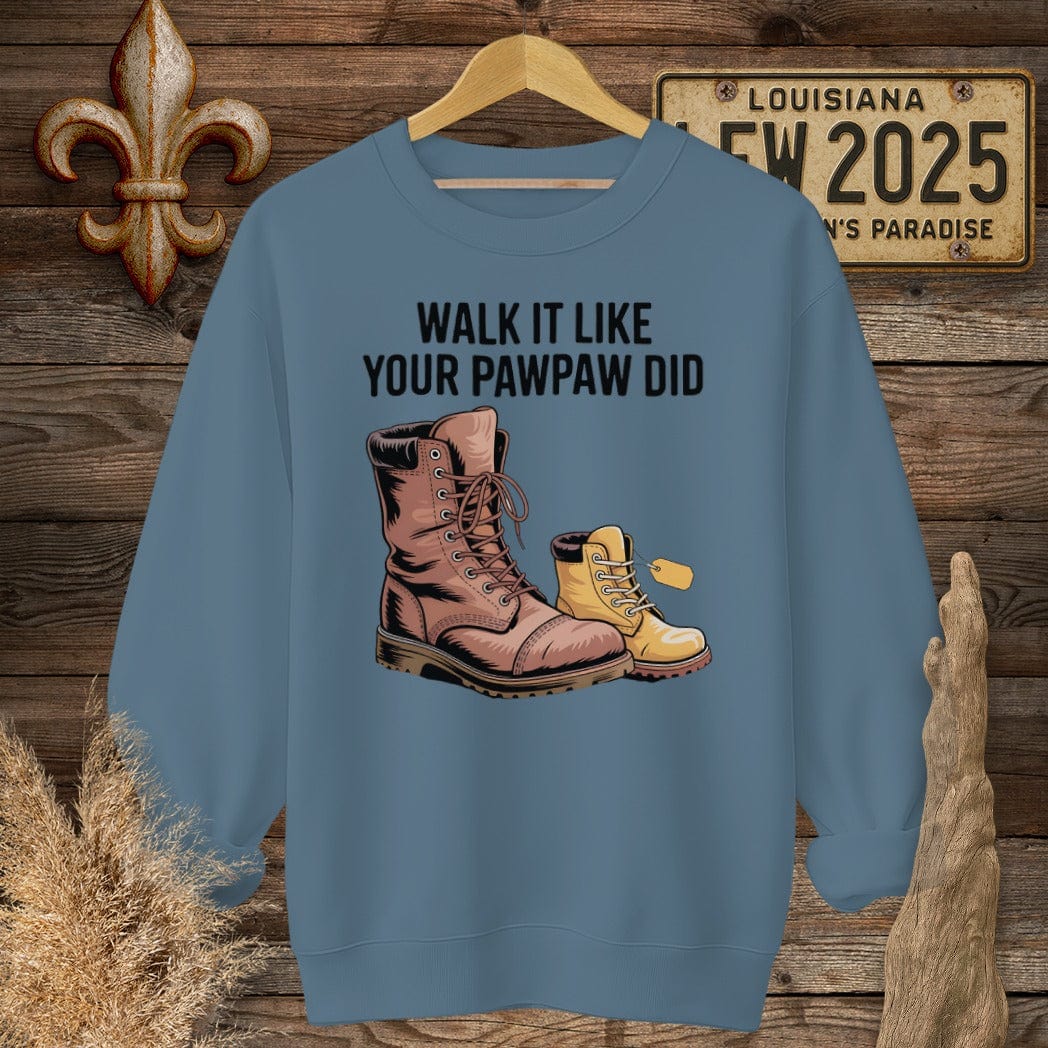 S / Indigo Blue Louisiana Walk It Like Your PawPaw Did Sweatshirt by Laissez Faire Wear