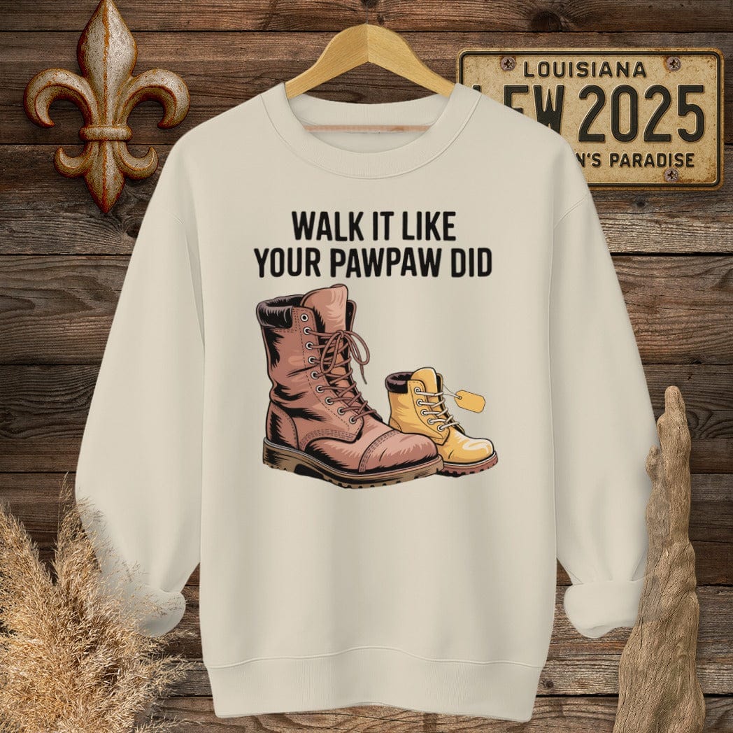 S / Sand Louisiana Walk It Like Your PawPaw Did Sweatshirt by Laissez Faire Wear