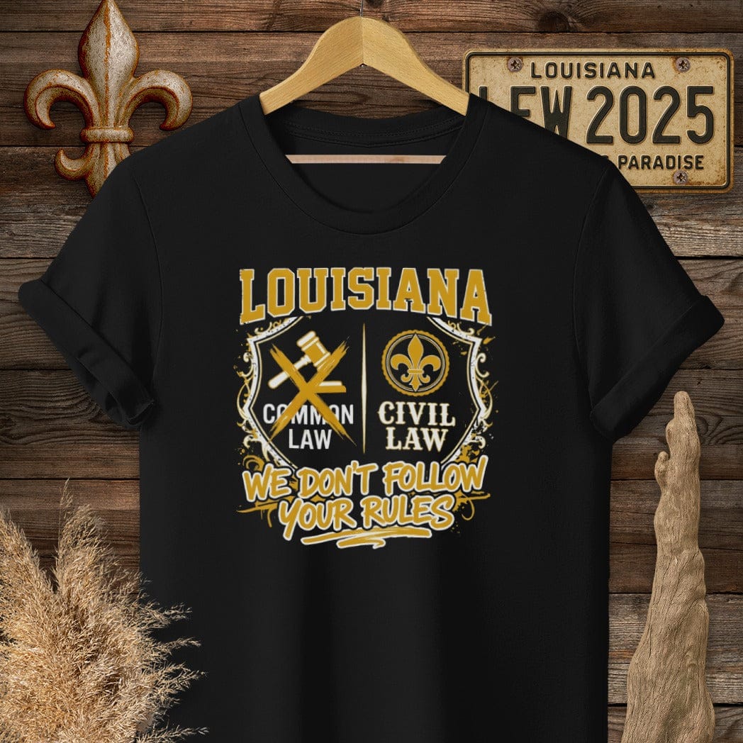 S / Black Louisiana We Don't Follow Your Rules T-Shirt by Laissez Faire Wear