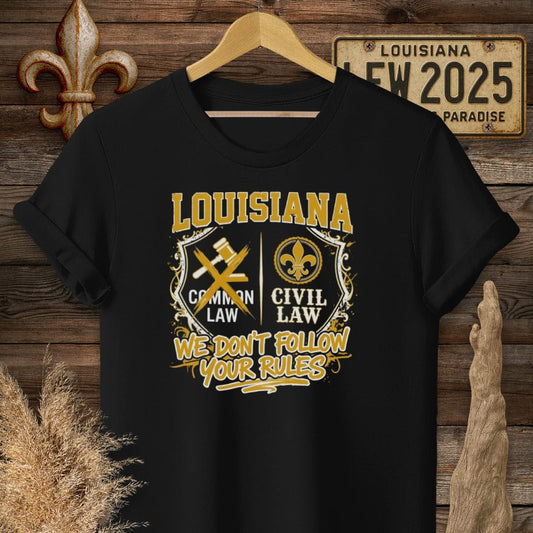S / Black Louisiana We Don't Follow Your Rules T-Shirt by Laissez Faire Wear