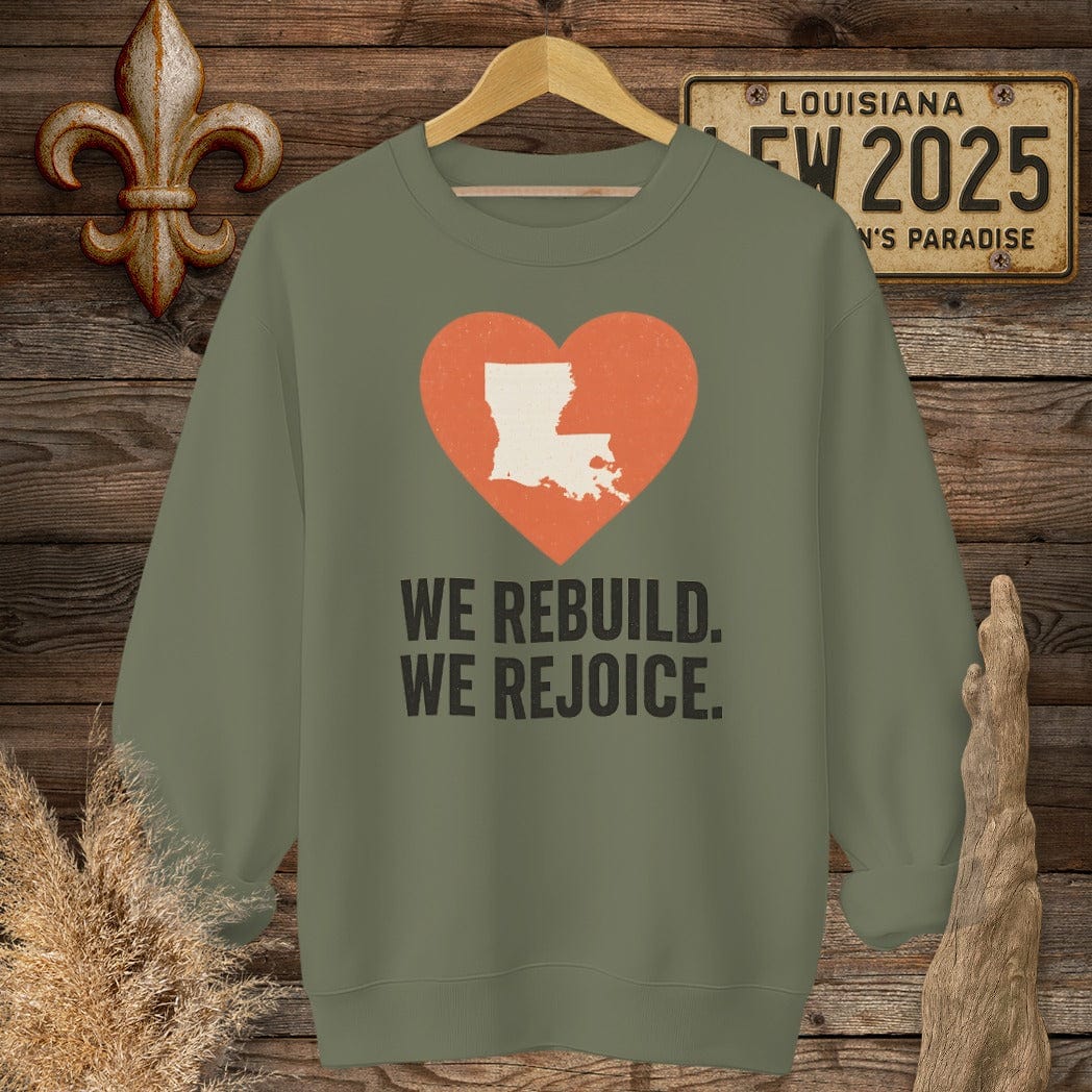 S / Military Green Louisiana We Rebuild. We Rejoice Sweatshirt by Laissez Faire Wear