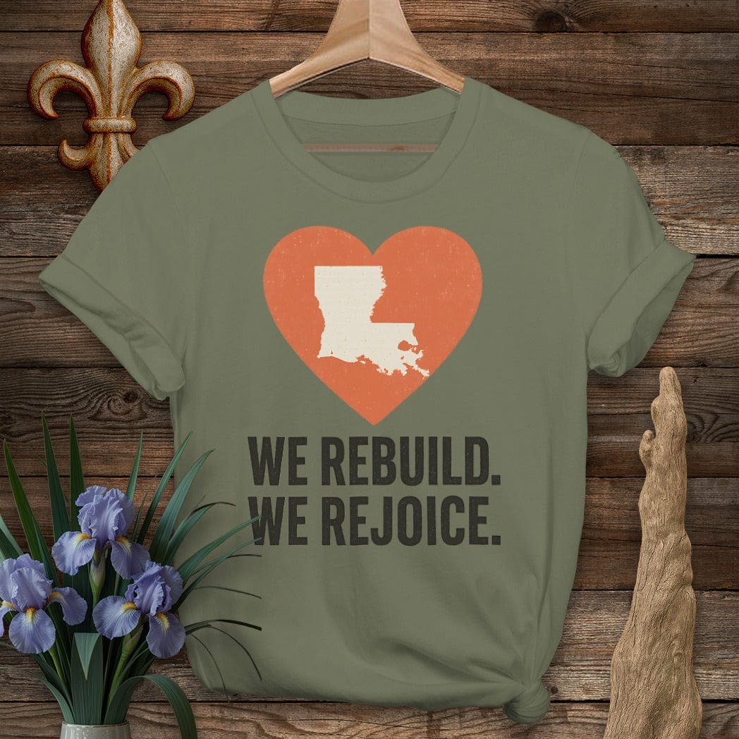S / Military Green Louisiana We Rebuild. We Rejoice T-Shirt by Laissez Faire Wear
