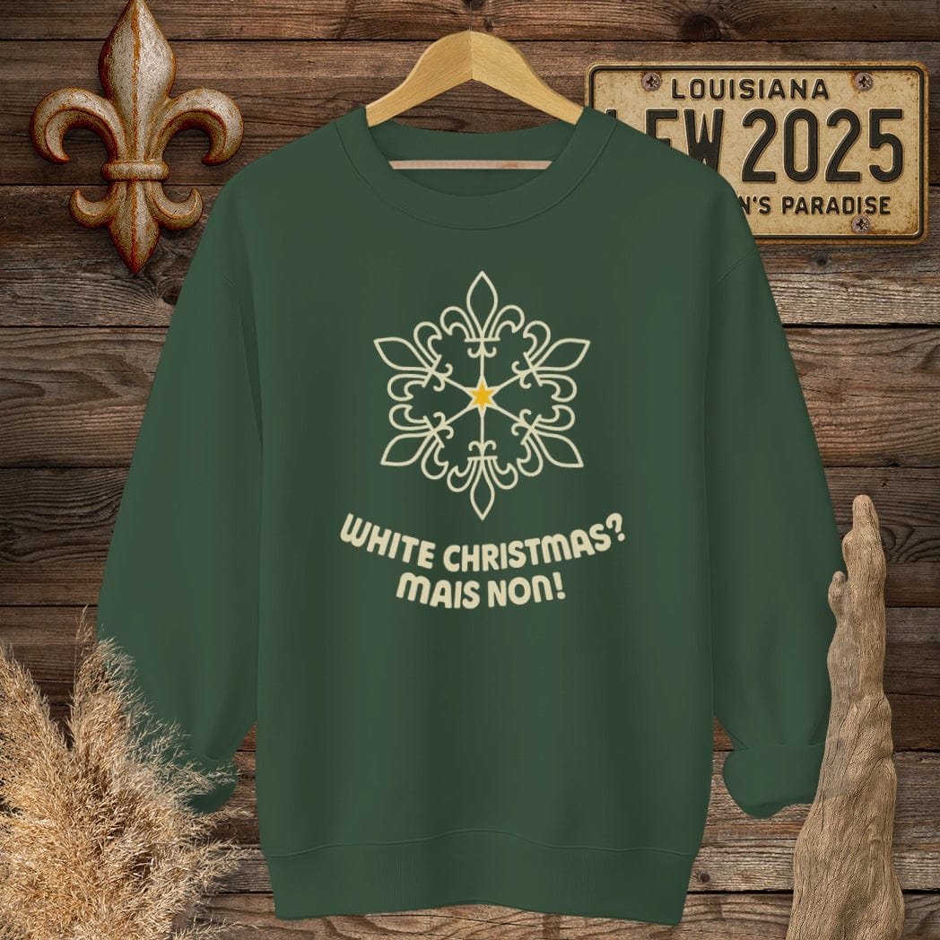 S / Forest Green Louisiana White Christmas - Mais Non! Sweatshirt by Laissez Faire Wear