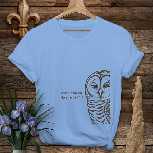 S / Carolina Blue Louisiana Who Cooks? - Barred Owl T-Shirt by Laissez Faire Wear
