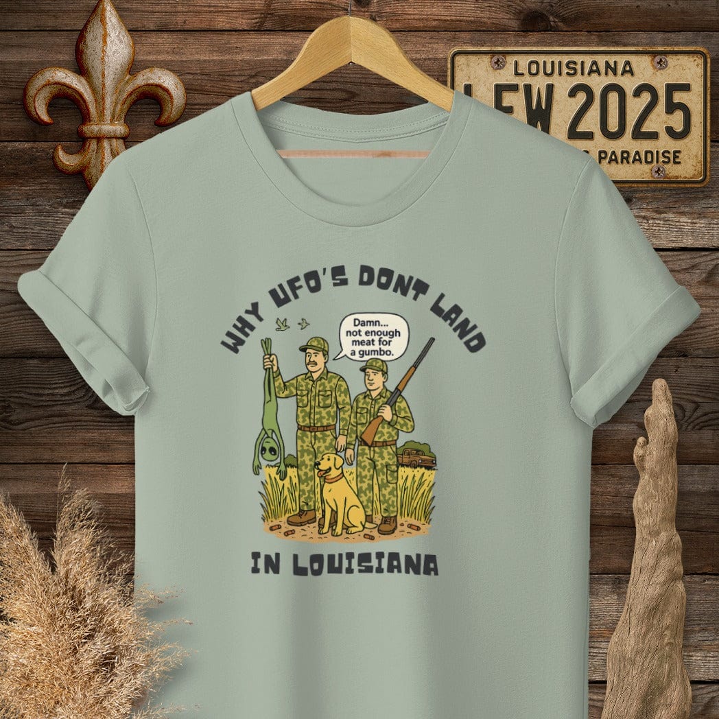 S / Sage Louisiana Why UFO's Don't Land in Louisiana T-Shirt by Laissez Faire Wear