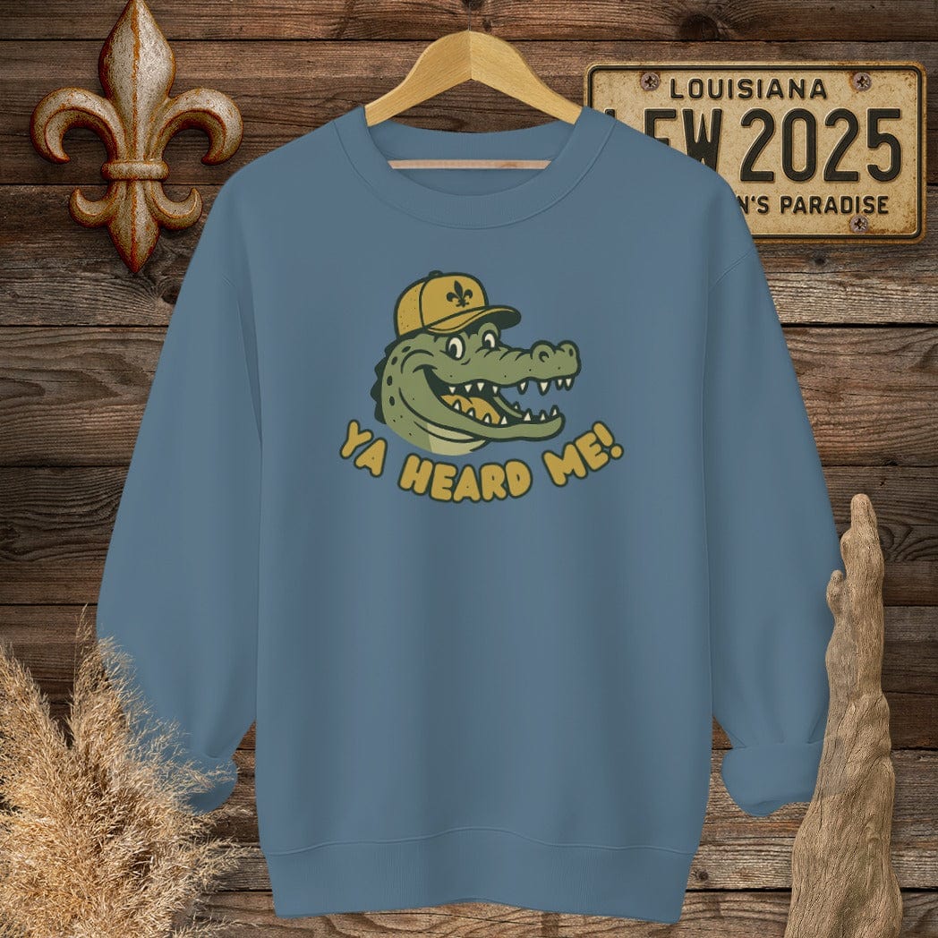 S / Indigo Blue Louisiana Ya Heard Me Sweatshirt by Laissez Faire Wear