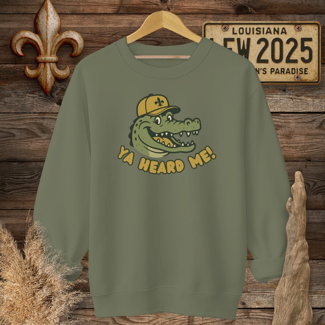 S / Military Green Louisiana Ya Heard Me Sweatshirt by Laissez Faire Wear